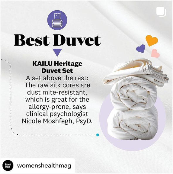 KAILU raw silk Heritage Duvet Set named "Best Duvet" in Women's Health Magazine 2021 Healthy Sleep Awards: "A set above the rest: the raw silk cores are dust mite-resistant, which is great for the allergy-prone, says clinical psychologist Nicole Moshfegh